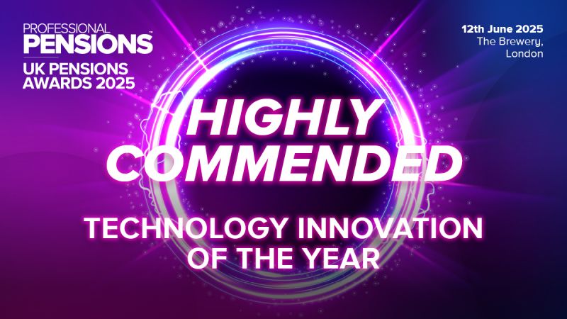 UK Pensions Awards - Technology Innovation of the Year 2025 - Highly Commended Accolade